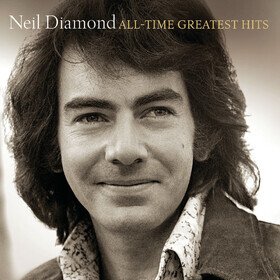All-Time Greatest Hits Neil Diamond