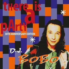 There Is a Party (30th Anniversary Edition) Dj Bobo