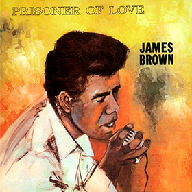 Prisoner Of Love James Brown