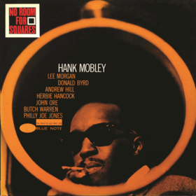 No Room For Squares Hank Mobley