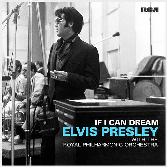 If I Can Dream: Elvis Presley With The Royal Philharmonic Orchestra