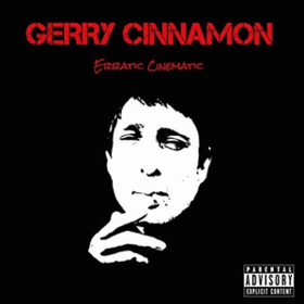 Erratic Cinematic Gerry Cinnamon