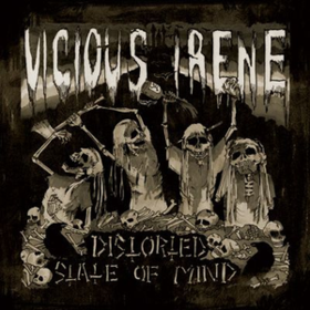 Distorted State Of Mind Vicious Irene