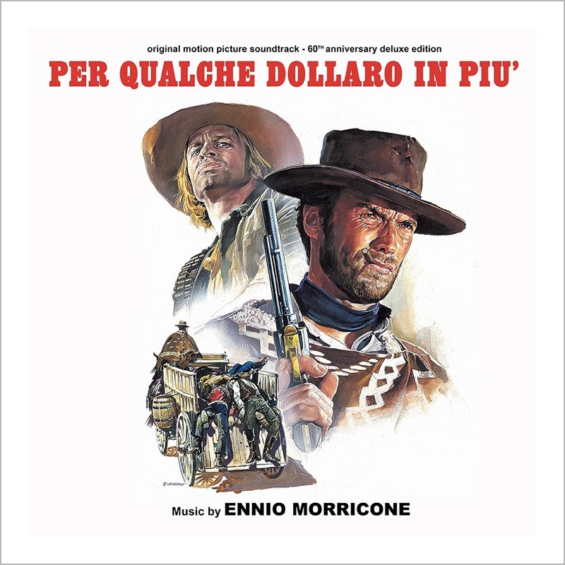 Per Qualche Dollaro In Piu' (Original Motion Picture Soundtrack) (60th Anniversary Edition)