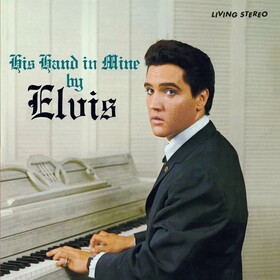 His Hand In Mine Elvis Presley