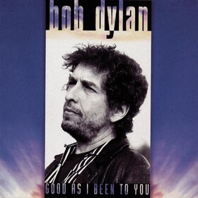 Good As I Been To You Bob Dylan
