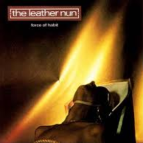 Force Of Habit Leather Nun