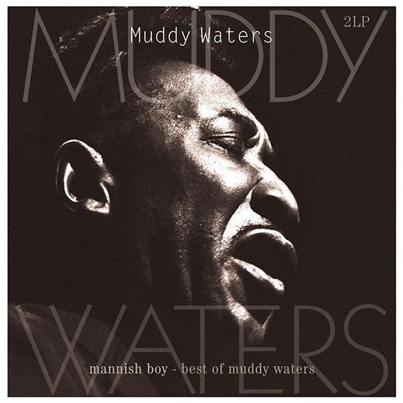 Mannish Boy - Best Of Muddy Waters