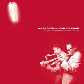 Miles Davis & John Coltrane - the Complete Columbia Recordings 1955-1961 Miles Davis