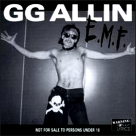 E.m.f. Gg Allin