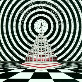 Tyranny And Mutation Blue Oyster Cult