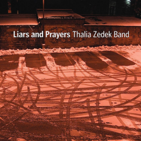 Liars & Prayers Thalia Zedek