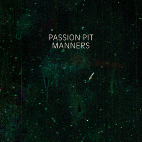 Manners Passion Pit