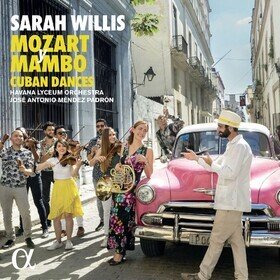 Mozart Y Mambo: Cuban Dances Sarah Willis