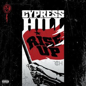 Rise Up Cypress Hill