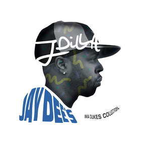 Jay Dee's Ma Dukes Collection J Dilla