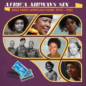 Africa Airways Six: Mile High Funk 1974 - 1981 Various Artists