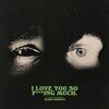 I Love You So F***ing Much (Signed)