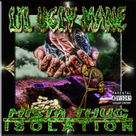 Mista Thug Isolation Lil Ugly Mane