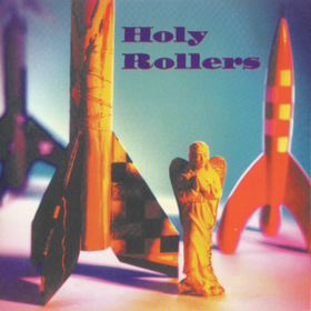 Holy Rollers Holy Rollers