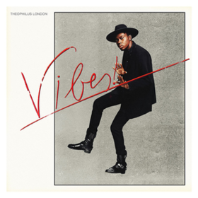 Vibes Theophilus London