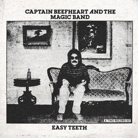 Easy Teeth Captain Beefheart And The Magic Band