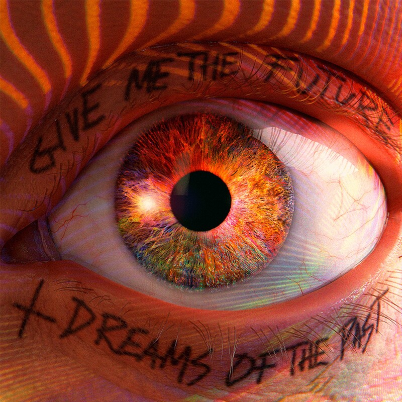 Give Me the Future + Dreams of the Past (Limited Edition)