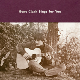 Gene Clark Sings For You Gene Clark