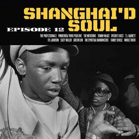 Shanghai'd Soul Episode 12 Various Artists