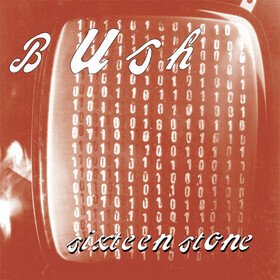 Sixteen Stone (30th Anniversary Edition) Bush