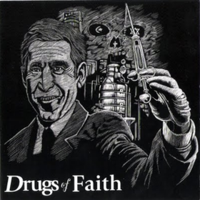 Drugs Of Faith Drugs Of Faith