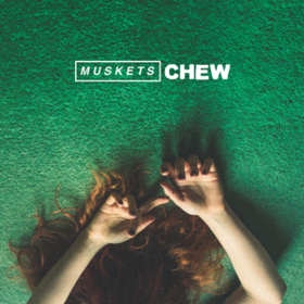 Chew Muskets