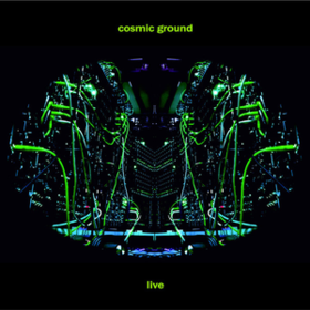 Live Cosmic Ground