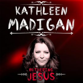 Bothering Jesus Kathleen Madigan