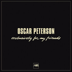 Exclusively For My Friend Oscar Peterson