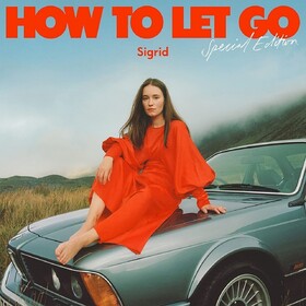 How To Let Go (Special Edition) Sigrid