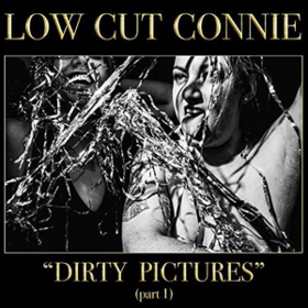 Dirty Pictures (part 1) Low Cut Connie