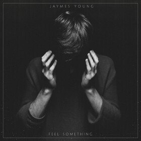 Feel Something Jaymes Young