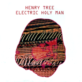 Electric Holy Man Henry Tree