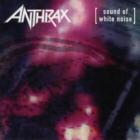 Sound Of White Noise Anthrax