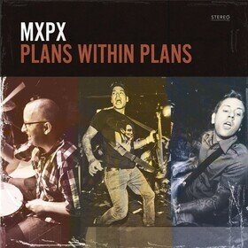 Plans Within Plans MxPx