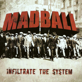 Infiltrate The System Madball