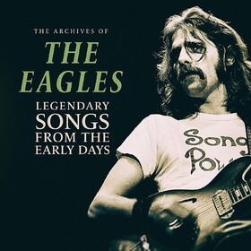 Legendary Songs From The Early Days Eagles
