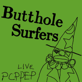 Live Pcppep Butthole Surfers