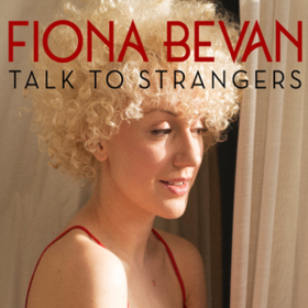 Talk To Strangers Fiona Bevan