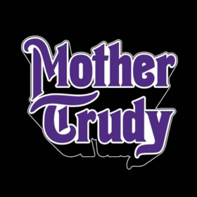 Mother Trudy Mother Trudy