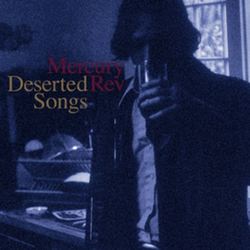 Deserted Songs Mercury Rev