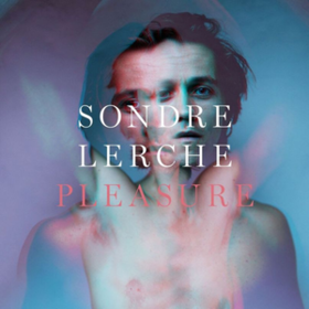 Pleasure Sondre Lerche