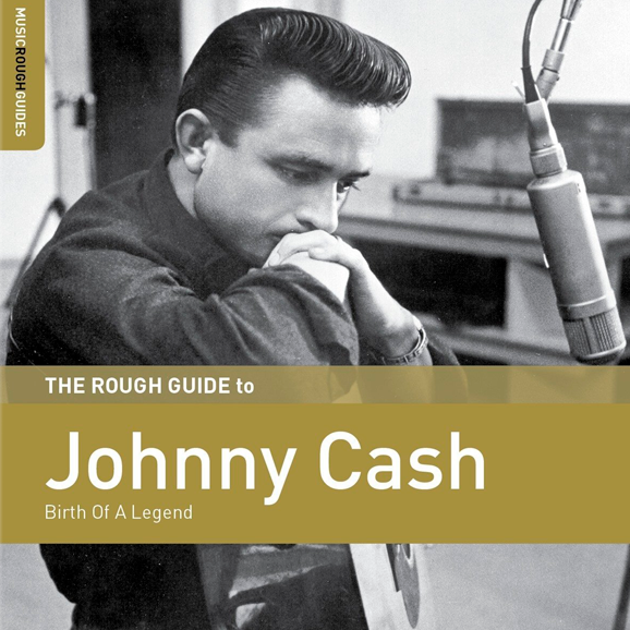 Rough Guide To Cash. Birth Of A Legend
