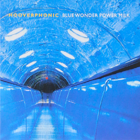 Blue Wonder Power Milk (RSD 2015) Hooverphonic